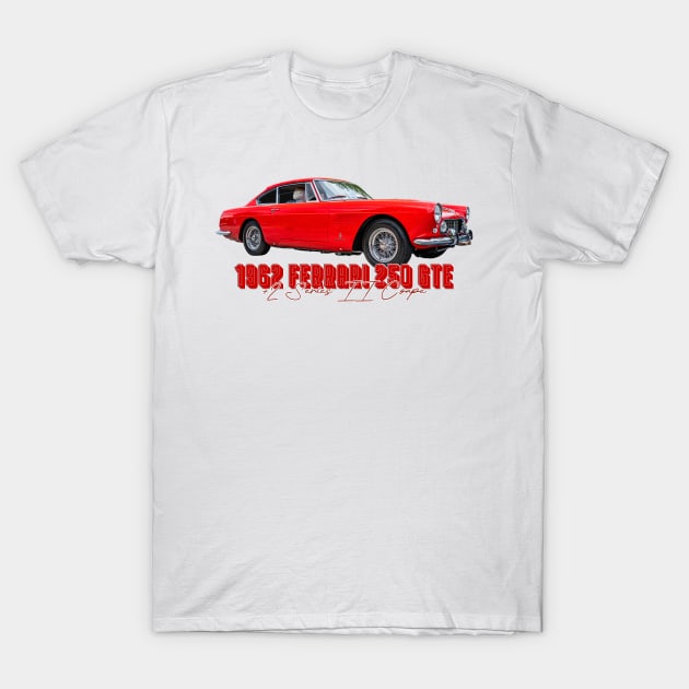 1962 Ferrari 250 GTE 2 Series II Coupe T-Shirt by Gestalt Imagery